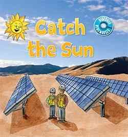 Catch the Sun (Discover Renewables) cover