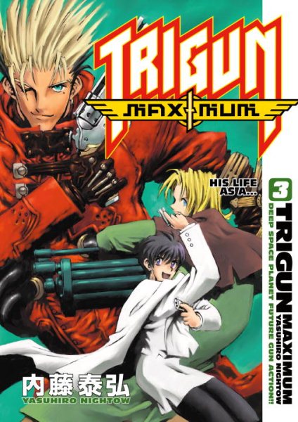 Trigun Maximum Volume 3: His Life As A. . . cover