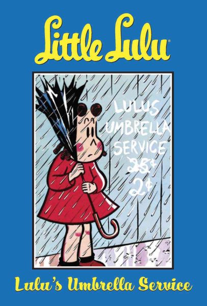 Little Lulu Volume 7: Lulu's Umbrella Service cover