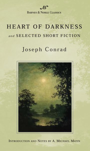 Heart of Darkness and Selected Short Fiction (Barnes & Noble Classics Series) (B&N Classics) cover