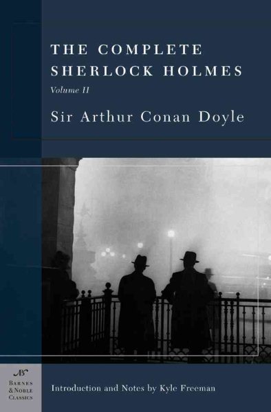 The Complete Sherlock Holmes, Volume II (Barnes & Noble Classics Series) cover
