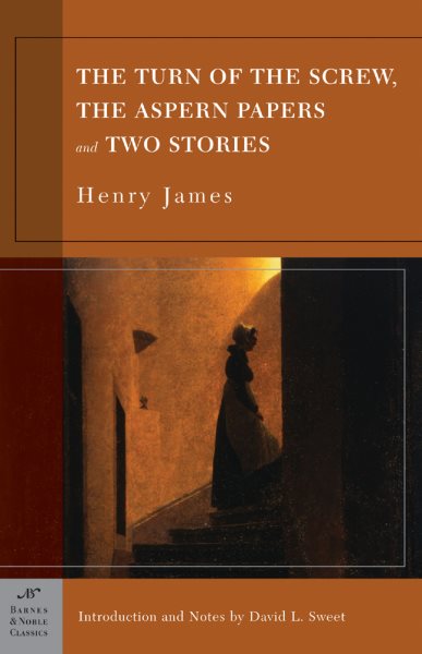 The Turn of the Screw, the Aspern Papers and Two Stories (Barnes & Noble Classics) cover