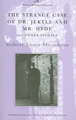 The Strange Case of Dr. Jekyll and Mr. Hyde and Other Stories (Barnes & Noble Classics Series) (B&N Classics)