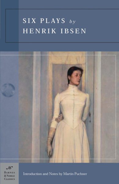 Six Plays by Henrik Ibsen (Barnes & Noble Classics Series) cover