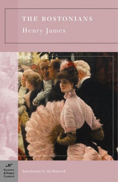 The Bostonians (Barnes & Noble Classics Series) cover