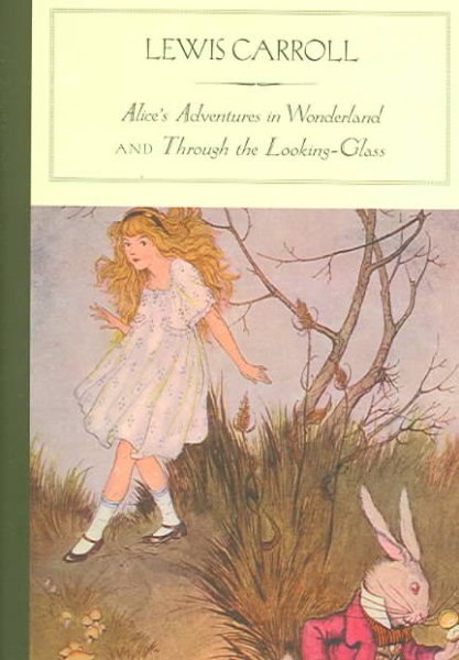 Alice's Adventures in Wonderland and Through the Looking-Glass (Barnes & Noble Classics) cover