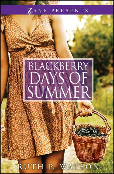 Blackberry Days of Summer: A Novel (Zane Presents) cover