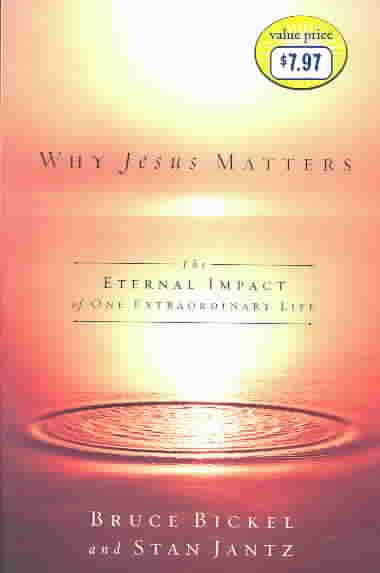 Why Jesus Matters: The Eternal Impact of One Extraordinary Life cover