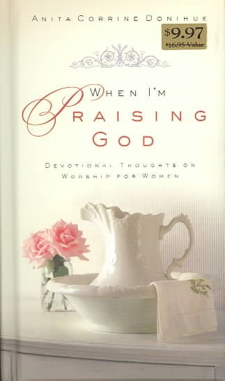 When I'm Praising God: Devotional Thoughts on Worship for Women cover