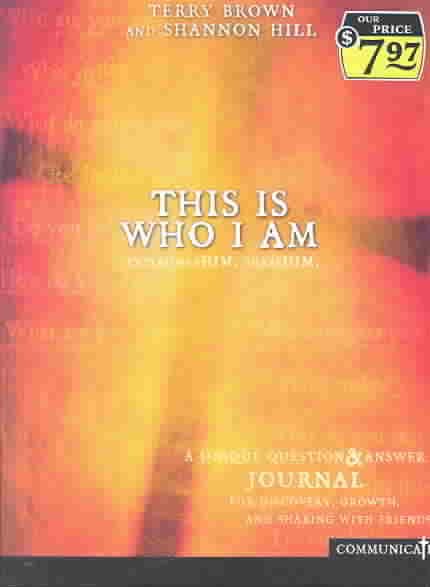 This Is Who I Am Journal: Experience Him, Share Him (Communicate) cover