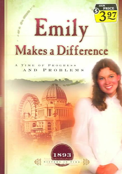 Emily Makes a Difference: A Time of Progress and Problems (1893) (Sisters in Time #16) cover