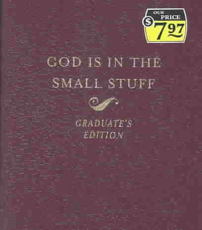 God Is in the Small Stuff: Graduates Edition (Bickel, Bruce and Jantz, Stan) cover
