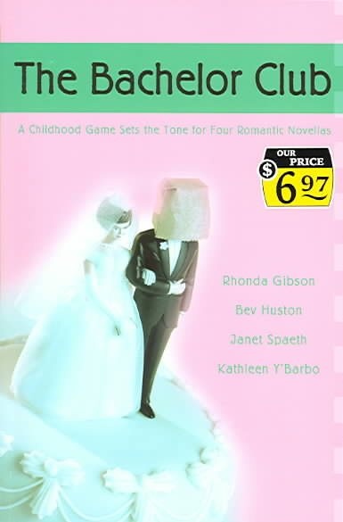 The Bachelor Club: Joyful Noise/The Rescue/Right for Each Other/Stealing Home (Heartsong Novella Collection) cover