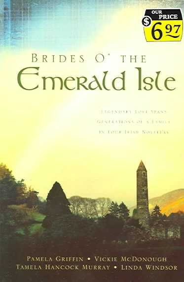 Brides O' the Emerald Isle: Of Legends and Love/A Legend of Peace/A Legend of Mercy/A Legend of Light (Heartsong Novella Collection) cover