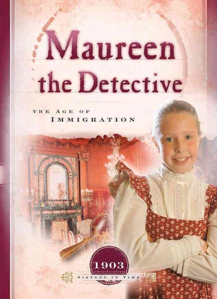 Maureen the Detective: The Age of Immigration (Sisters in Time) cover