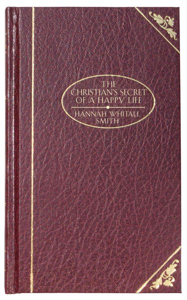 The Christian's Secret of a Happy Life (Christian Classics) cover