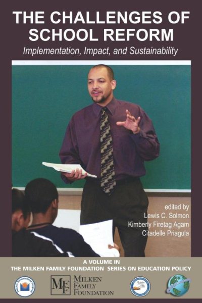 The Challenge of School Reform: Implementation, Impact, and Sustainability (The Milken Family Foundation Series on Education Policy) cover