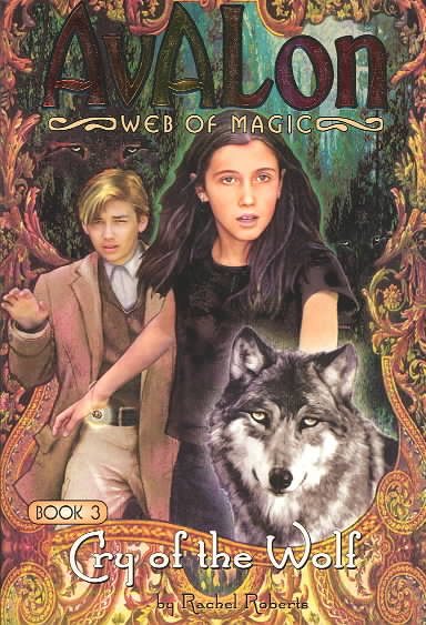 Cry of the Wolf (Avalon Web of Magic, 3)
