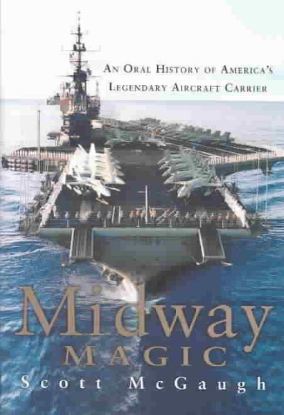 Midway Magic: An Oral History of America's Legendary Aircraft Carrier cover