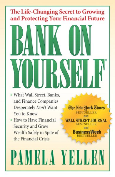 Bank on Yourself: The Life-Changing Secret to Growing and Protecting Your Financial Future cover