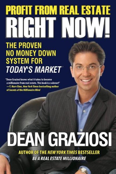 Profit From Real Estate Right Now!: The Proven No Money Down System for Today’s Market cover