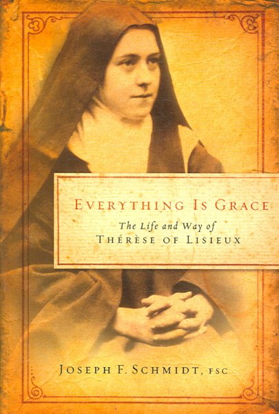 Everything Is Grace: The Life and Way of Therese of Lisieux cover