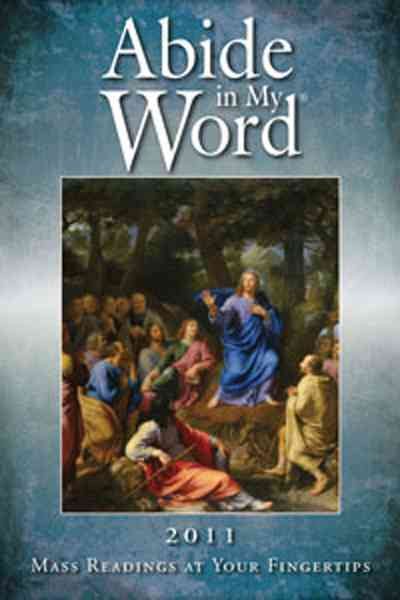 Abide in My Word 2011: Mass Readings at Your Fingertips cover