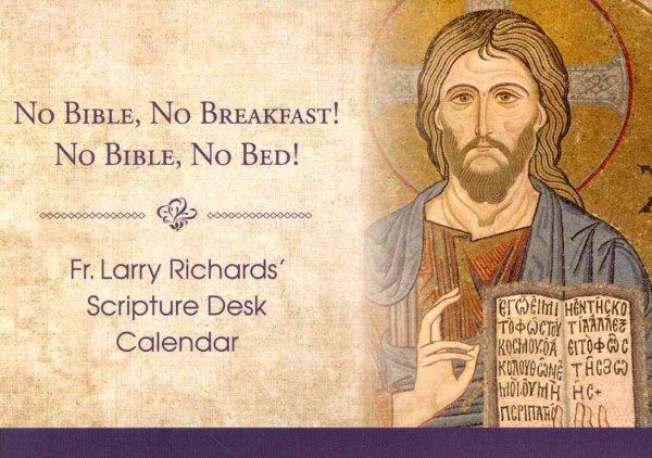 Fr. Larry Richards' Scripture Calendar: No Bible, No Breakfast; No Bible, No Bed cover