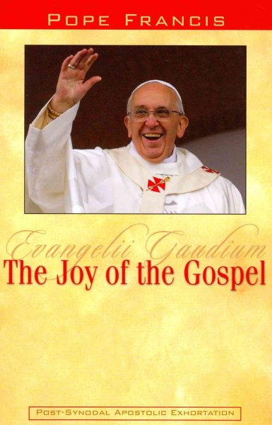 The Joy of the Gospel: Evangelii Gaudium cover