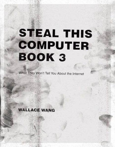 Steal This Computer Book 3: What They Won't Tell You about the Internet cover