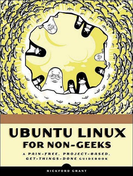 Ubuntu Linux for Non-Geeks: A Pain-Free, Project-Based, Get-Things-Done Guidebook cover