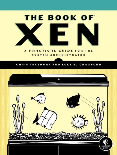 The Book of Xen: A Practical Guide for the System Administrator cover
