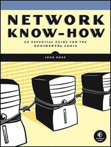 Network Know-How: An Essential Guide for the Accidental Admin cover