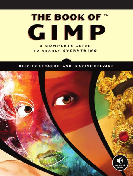 The Book of GIMP: A Complete Guide to Nearly Everything cover