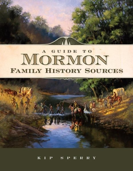 A Guide to Mormon Family History Sources cover