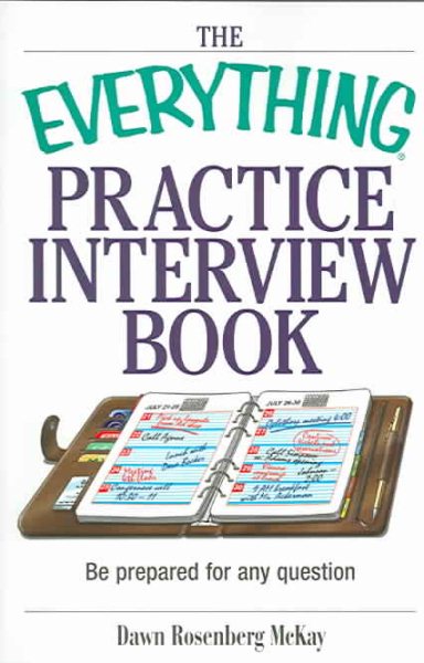 The Everything Practice Interview Book: Be prepared for any question cover