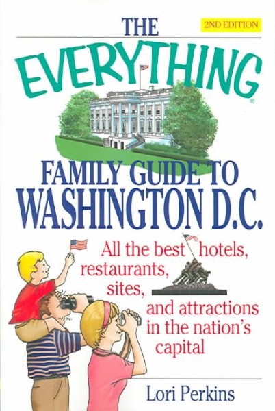 Everything Family Guide To Washington Dc 2nd Ed (Everything (History & Travel)) cover
