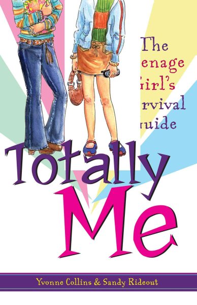 Totally Me!: The Teenage Girl's Survival Guide cover