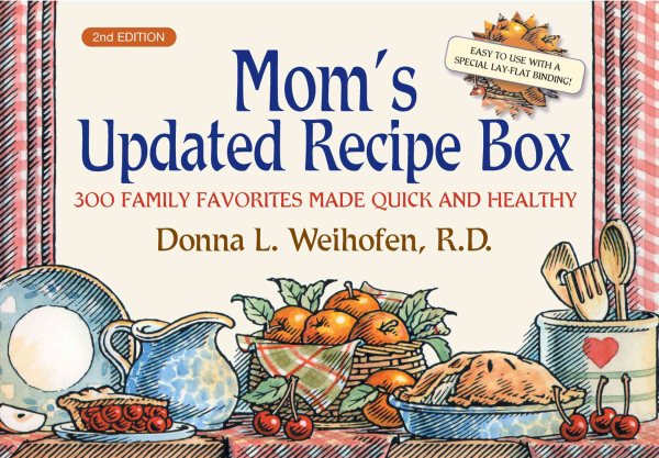 Mom's Updated Recipe Box: 300 Family Favorites Made Quick and Healthy cover