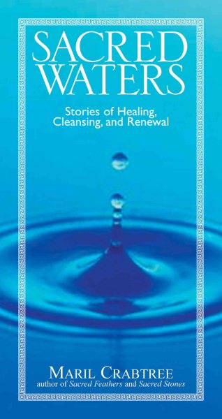 Sacred Waters: Stories Of Healing, Purification, And Renewal cover