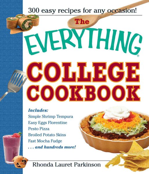 The Everything College Cookbook: 300 Hassle-Free Recipes For Students On The Go cover