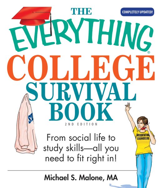 The Everything College Survival Book: From Social Life To Study Skills--all You Need To Fit Right In cover