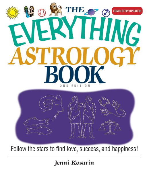 The Everything Astrology Book: Follow the Stars to Find Love, Success, And Happiness! cover