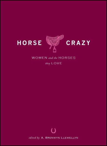 Horse Crazy: Women And the Horses They Love cover