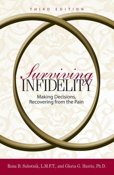 Surviving Infidelity: Making Decisions, Recovering from the Pain, 3rd Edition cover