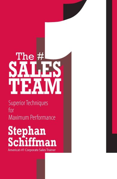 The #1 Sales Teams: Superior Techniques for Maximum Performance cover