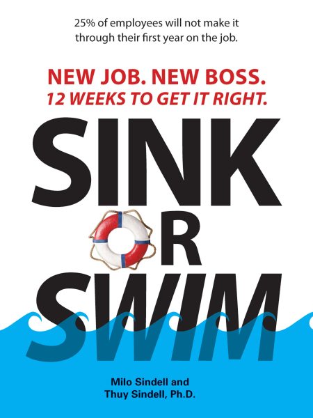 Sink Or Swim!: New Job. New Boss. 12 Weeks to Get It Right. cover