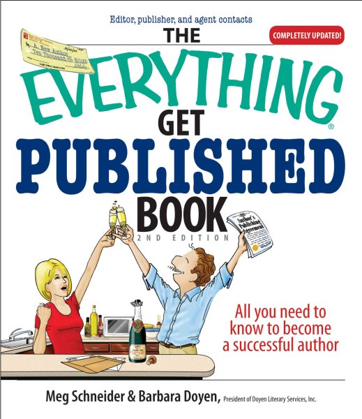 The Everything Get Published Book: All You Need to Know to Become a Successful Author cover