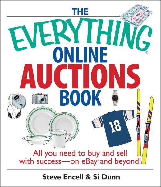 The Everything Online Auctions Book: All You Need to Buy and Sell with Success--on eBay and Beyond cover
