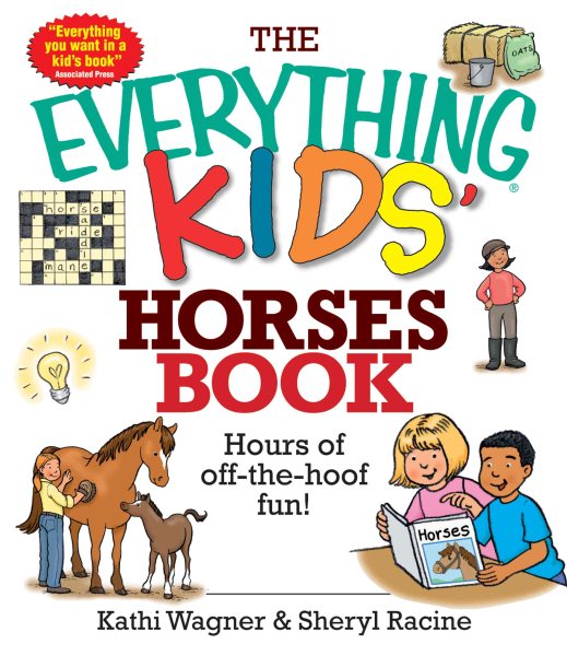The Everything Kids' Horses Book: Hours of Off-the-hoof Fun! cover